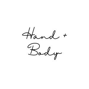 HAND + BODY